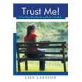 thumbnail image 1 of Trust Me! : A True Story About Friends and Fraud on Facebook, 1 of 1