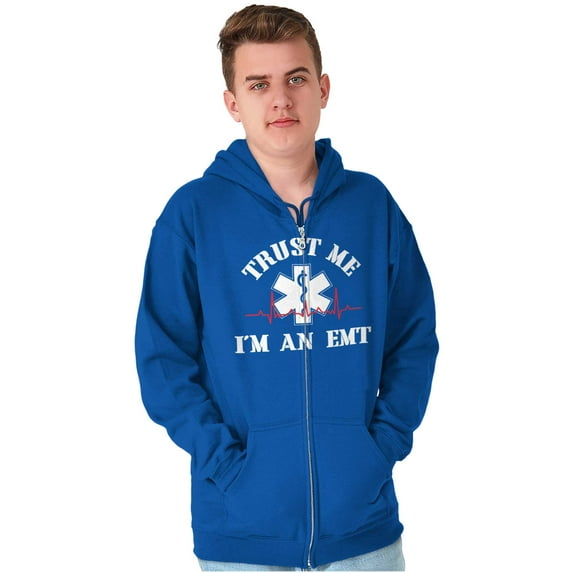 Trust Me An EMT Emergency Medical Tech Zip Up Hoodie Men's Women's Brisco Brands M