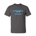 thumbnail image 1 of Trust Me As You Get To Know Me I Get Weirder Sarcastic Humor Graphic Novelty Funny Tall T Shirt, 1 of 1
