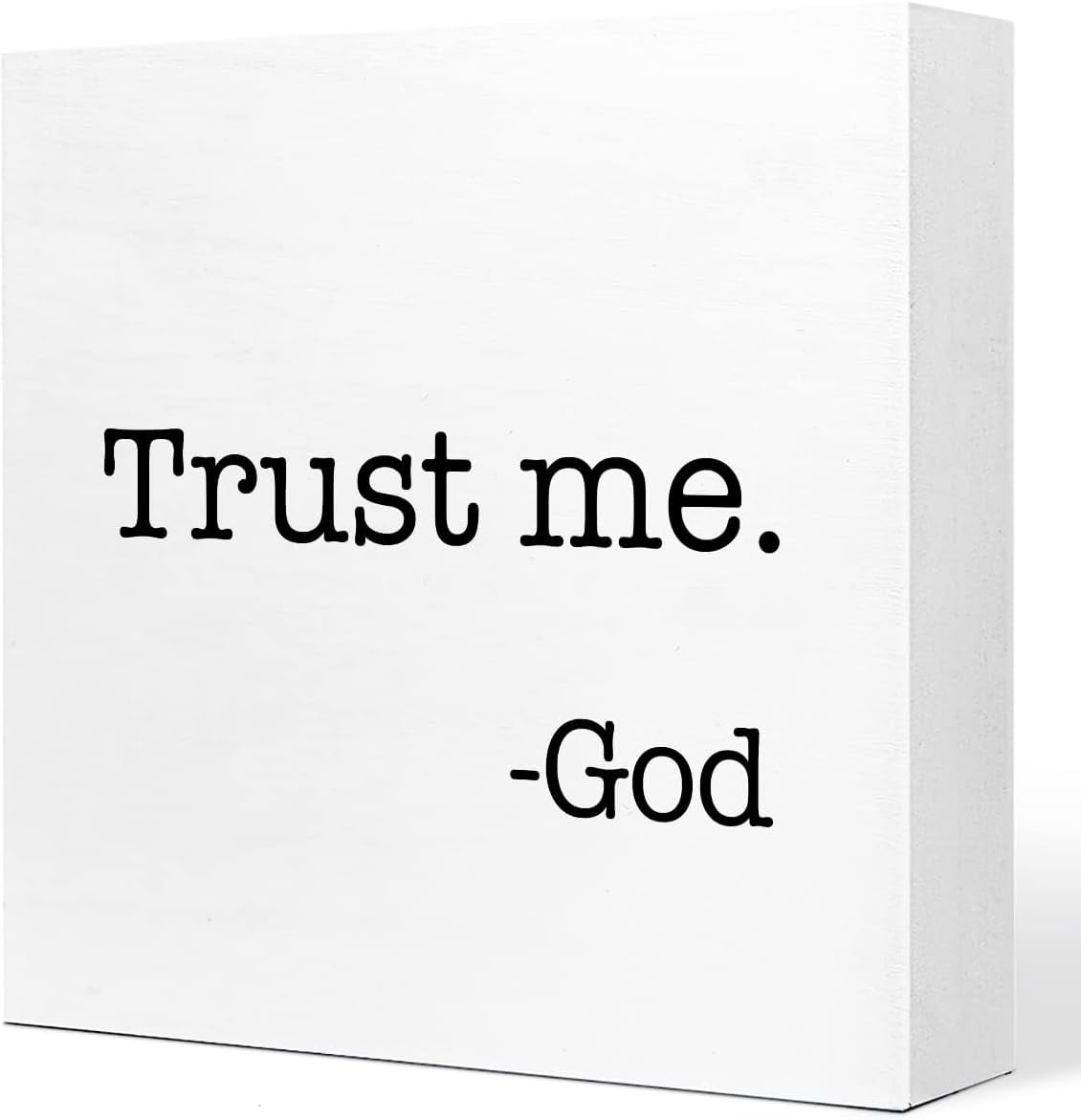 Trust Me God White Wooden Inspirational Desk Sign