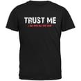thumbnail image 1 of Trust Me I Do This All The Time Black Adult T-Shirt - Large, 1 of 1