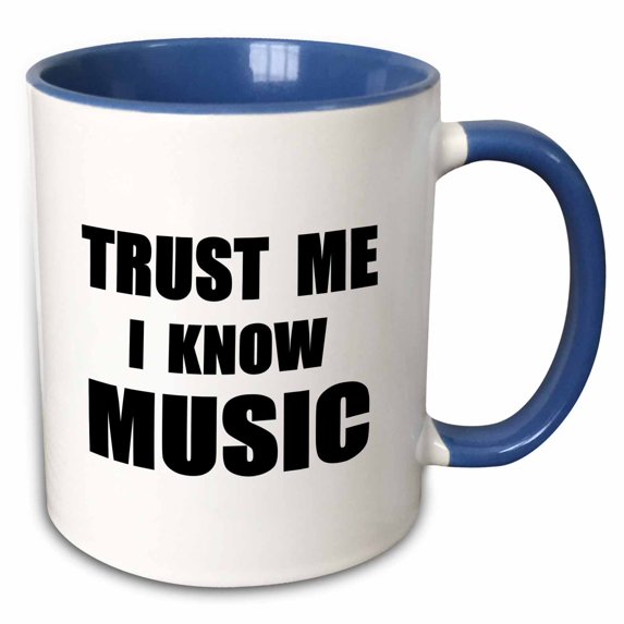 3drose, Trust Me I Know Music - Fun Musician and Musical Fan Humor - Funny, 15oz Two-tone Blue Mug