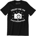 thumbnail image 1 of Trust Me I Shoot People I'm A Photographer Photography Camera Men T-Shirt, 1 of 4