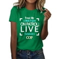 thumbnail image 1 of Trust Me I Watch On Patrol Live T Shirt Funny Women's Tee Casual Comfortable Top, 1 of 4