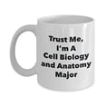 thumbnail image 1 of Trust Me, I'm A Cell Biology and Anatomy Major Mug - Funny Coffee Cup - Cute Graduation Gag Gifts Ideas for Friends and Classmates, 1 of 1