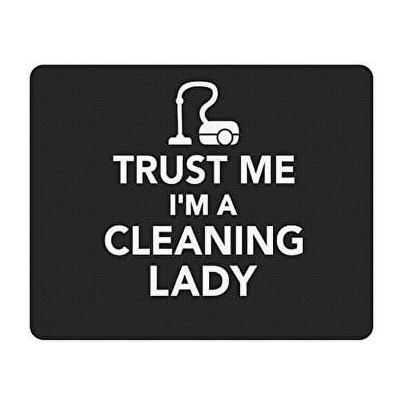 Trust Me I'm A Cleaning Lady Mouse Pad Gaming Mousepad 9.84"(L) x 7.87"(W)