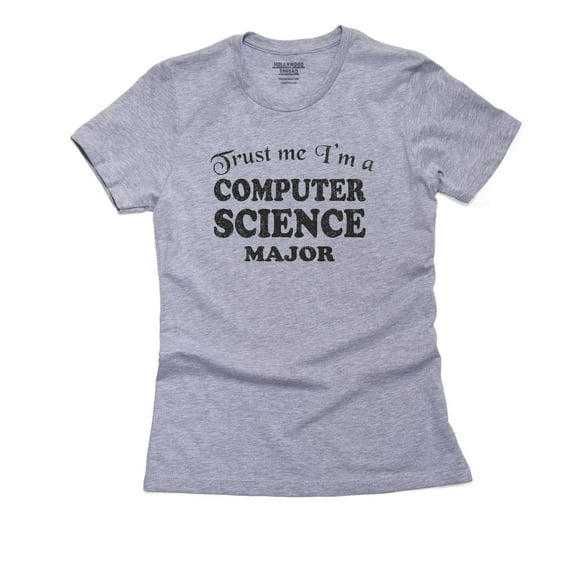 Trust Me I'm A Computer Science Major - Funny Graphic Women's Cotton Grey T-Shirt