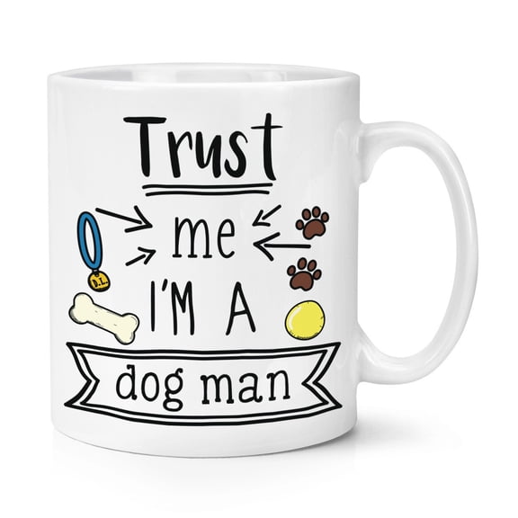 Trust Me I m A Dog Man Mug Cup Favourite Best Funny