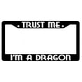 thumbnail image 1 of Trust Me I'm A Dragon Black Plastic License Plate Frame, 1 of 1
