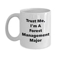 thumbnail image 1 of Trust Me, I'm A Forest Management Major Mug - Funny Coffee Cup - Cute Graduation Gag Gifts Ideas for Friends and Classmates, 1 of 1