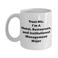 thumbnail image 1 of Trust Me, I'm A Hotel, Restaurant, and Institutional Management Major Mug - Funny Coffee Cup - Cute Graduation Gag Gifts Ideas, 1 of 1