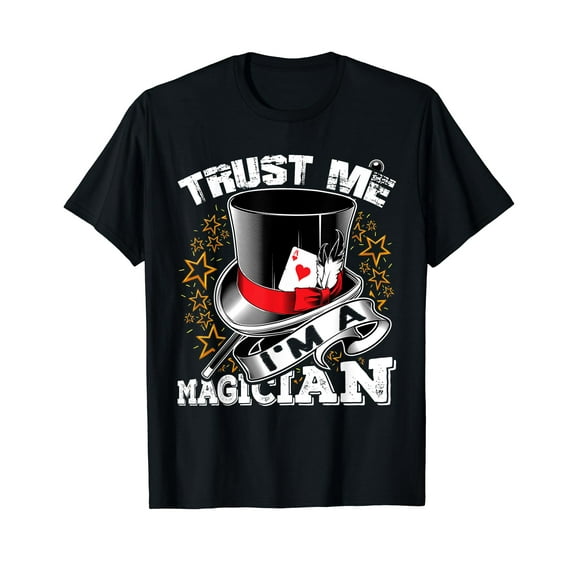 Trust Me I'm A Magician Funny T-shirt Magic Show Performer