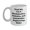 thumbnail image 1 of Trust Me, I'm A Mechatronics, Robotics, and Automation Engineering Major Mug - Funny Coffee Cup Classmates, 1 of 1