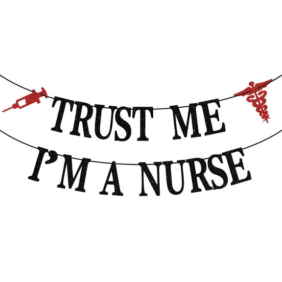 Trust Me I'm A Nurse Banner, Nurse Grad Bunting Sign, Congrats Nurse/RN/BSN, Nursing School Graduation Party Decorations