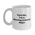 thumbnail image 1 of Trust Me, I'm A Nursing Science Major Mug - Funny Tea Hot Cocoa Coffee Cup - Novelty Birthday Christmas Anniversary Gag Gifts Idea, 1 of 1