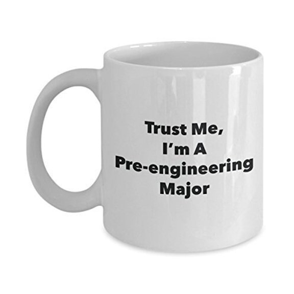 Trust Me, I'm A Pre-engineering Major Mug - Funny Coffee Cup - Cute Graduation Gag Gifts Ideas for Friends and Classmates