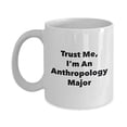 thumbnail image 1 of Trust Me, I'm An Anthropology Major Mug - Funny Coffee Cup - Cute Graduation Gag Gifts Ideas for Friends and Classmates, 1 of 1
