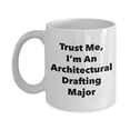 thumbnail image 1 of Trust Me, I'm An Architectural Drafting Major Mug - Funny Tea Hot Cocoa Coffee Cup - Novelty Birthday Christmas Anniversary Gag Gifts Idea, 1 of 1