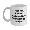 thumbnail image 1 of Trust Me, I'm An Automotive Technology Major Mug - Funny Tea Hot Cocoa Coffee Cup - Novelty Birthday Christmas Anniversary Gag Gifts Idea, 1 of 1
