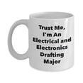 thumbnail image 1 of Trust Me, I'm An Electrical and Electronics Drafting Major Mug - Funny Coffee Cup - Cute Graduation Gag Gifts Ideas, 1 of 1