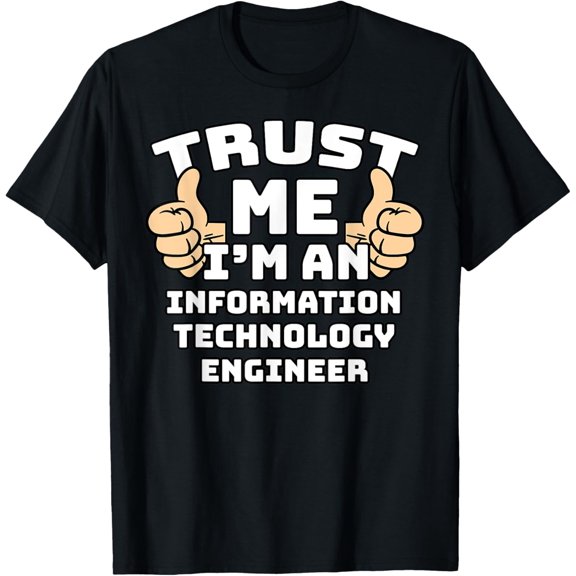 Trust Me I'm An Information Technology Engineer Thumbs Up T-Shirt