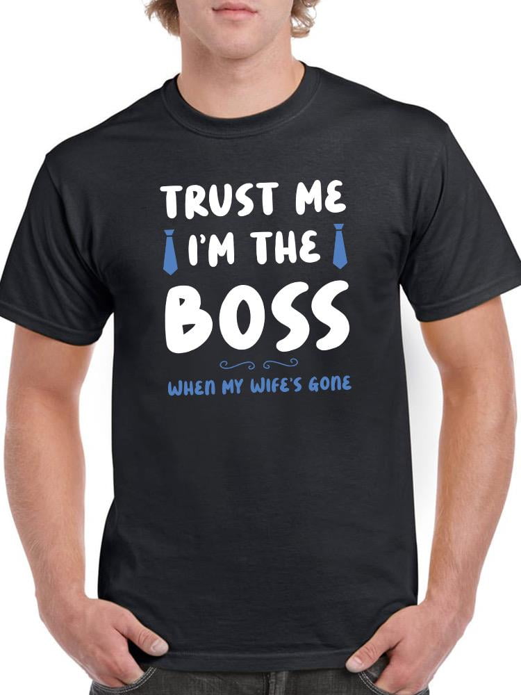 Im the boss t shirt cheap