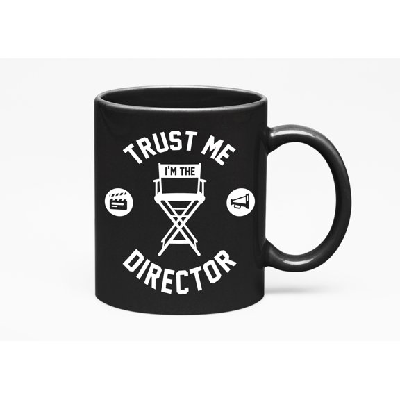 Trust Me I'm The Director With Chair, Clapper Board And Megaphone Filmmaking Themed, Black 11oz Ceramic Mug