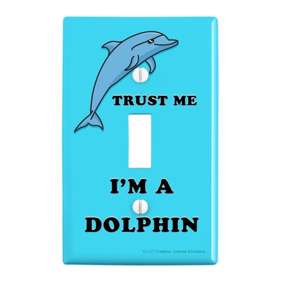 Trust Me I'm a Dolphin Funny Humor Plastic Wall Decor Toggle Light Switch Plate Cover