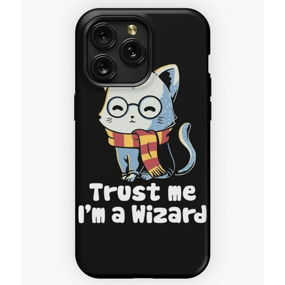Trust Me I'm a Wizard Funny Magic User Quote A8611 Phone Case for iPhone 11 to 17 Pro Max