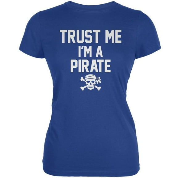 Trust Me Im A Pirate Royal Juniors Soft T-Shirt - 2X-Large