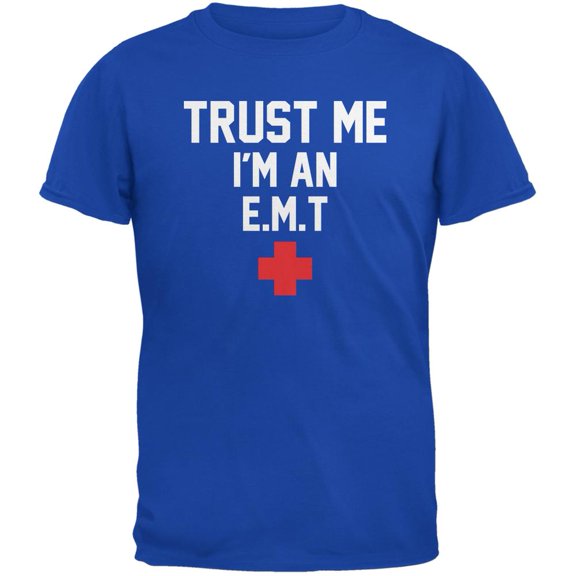 Trust Me Im An EMT Royal Adult T-Shirt - Small