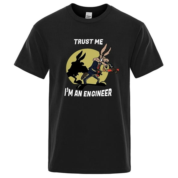 Trust Me Im An Engineer T Shirt For Men Pure Cotton Vintage T-Shirt Round Neck Engineering Tees Classic Man Clothes Oversized