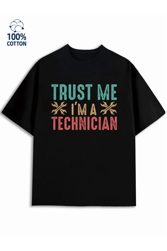 Trust Me Tech for men mechanical 180G 100% Cotton black futuristic tech Trendy Unisex Shirt Graphic Tee tshirts Vintage Unisex Shirt Crewneck tshirts