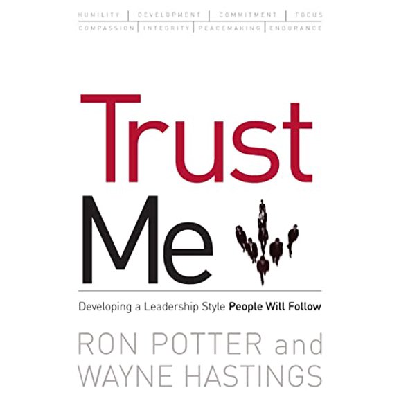 Pre-Owned Trust Me: developing a leadership style people will follow Paperback