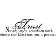 thumbnail image 1 of Trust Never Put A Question.. Picture Art – Living Room – Peel & Stick Sticker - Vinyl Wall Decal, 1 of 2