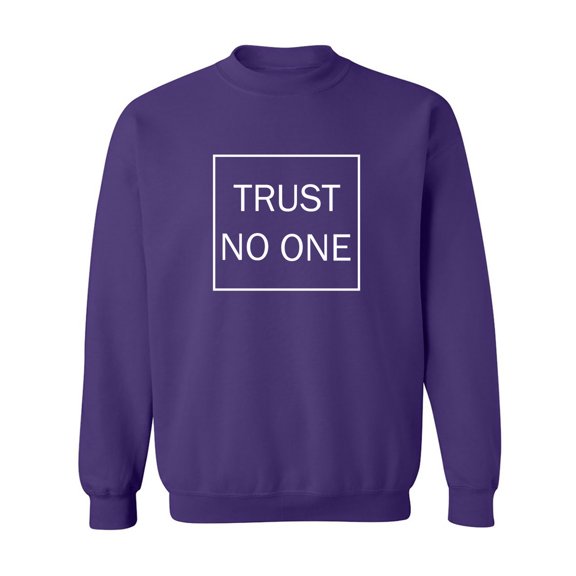 Trust No One Crewneck Sweatshirt