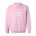 thumbnail image 1 of Trust No One Crewneck Sweatshirt, 1 of 3