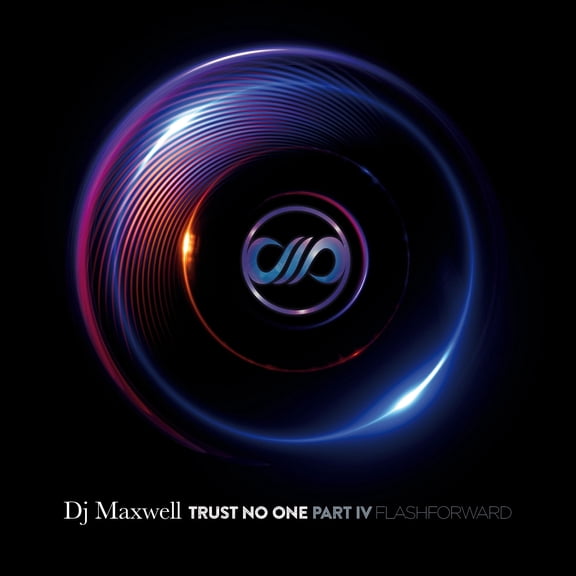 DJ Maxwell Trust No One IV Flashforward (CD)