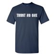 thumbnail image 1 of Trust No One Sarcastic Humor Graphic Tees Gift For Mens Novelty Funny T Shirt, 1 of 5