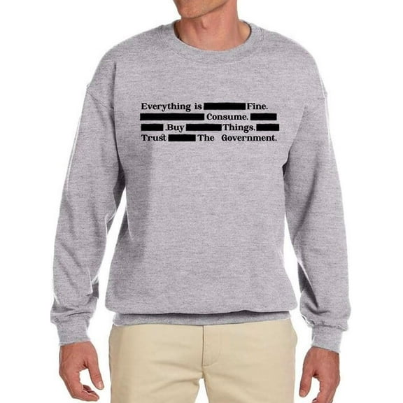 Trust The Government Humor Tee Sweatshirt Men's