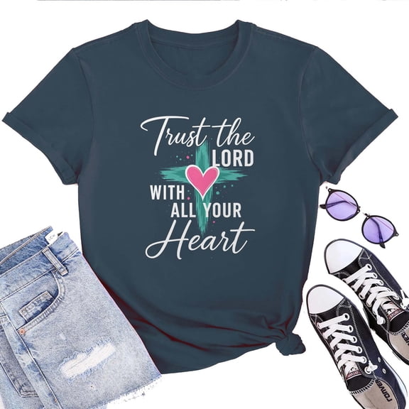 Trust The Lord With All Your Heart Women's T-Shirt – Christian Bible Verse Graphic Tee, Faith-Based Inspirational Proverbs 3:5 Top