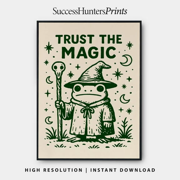 Trust The Magic Frog Wizard Wall Art, Cute Witchy Frog Poster, Magical Gothic Poster, Mystical Cottagecore UNFRAMED Poster, 8x12