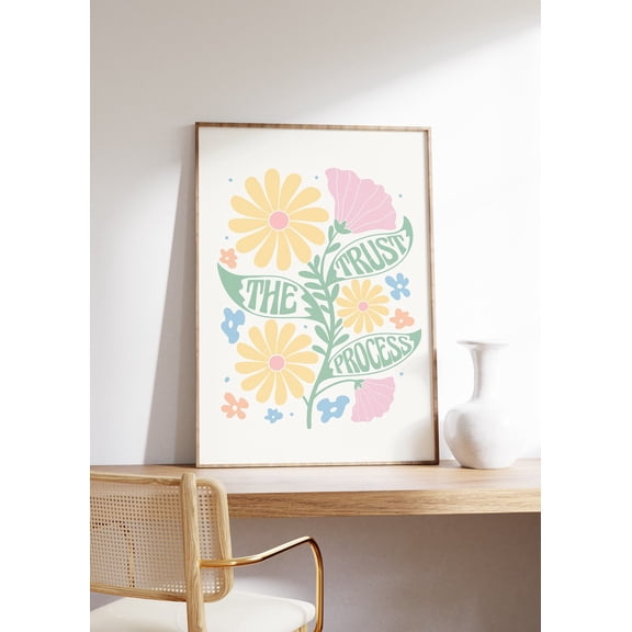 Trust The Process , Boho Hippie , Positive Quote , Mindful , Inspirational , Retro Boho Floral Wall Art Unframed Paper Print