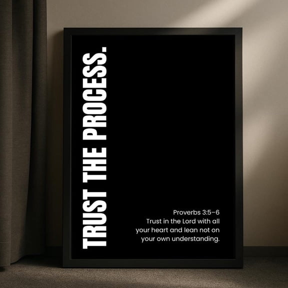 Trust The Process Print Proverbs 3:5-6 Christian Wall Art Unframed Paper Print