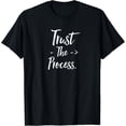 thumbnail image 1 of Trust The Process T-Shirt, 1 of 4