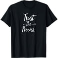 thumbnail image 1 of Trust The Process T-Shirt, 1 of 4