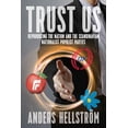 thumbnail image 1 of Trust Us: Reproducing the Nation and the Scandinavian Nationalist Populist Parties, (Hardcover), 1 of 1