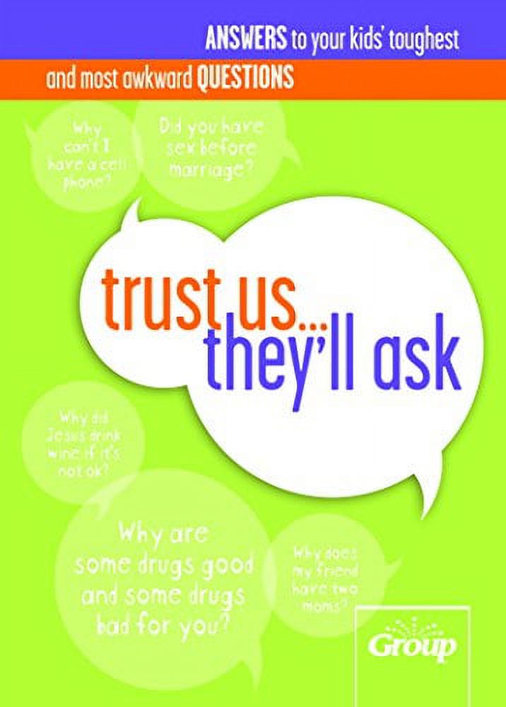 Pre Owned Trust Us Theyll Ask Answers To Your Kids Toughest And Most