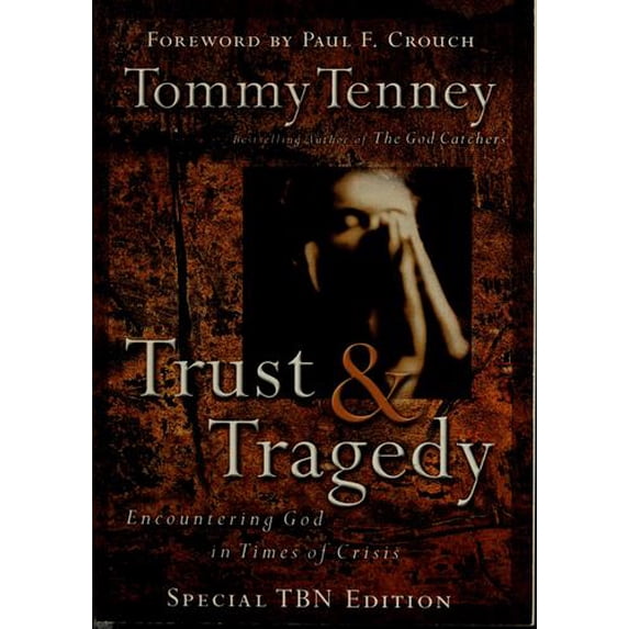 Pre-Owned Trust & Tragedy : Encountering God in Times of Crisis Paperback