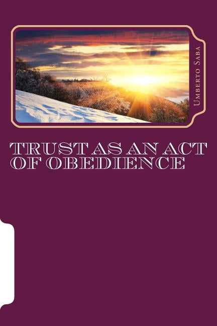 Trust as an Act of Obedience (Paperback)